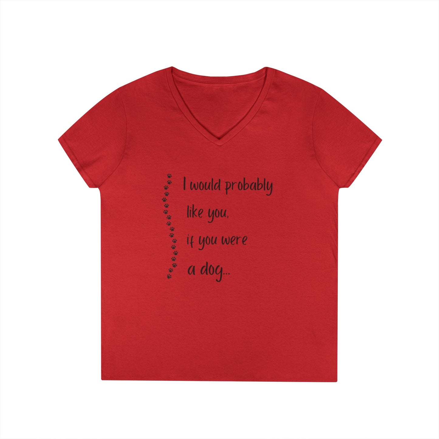 Cute Dog Lover V-Neck T-Shirt, Funny Pet Tee, Animal Lover Gift, Casual Everyday Wear, Dog Mom Shirt, Gift for Dog Owners