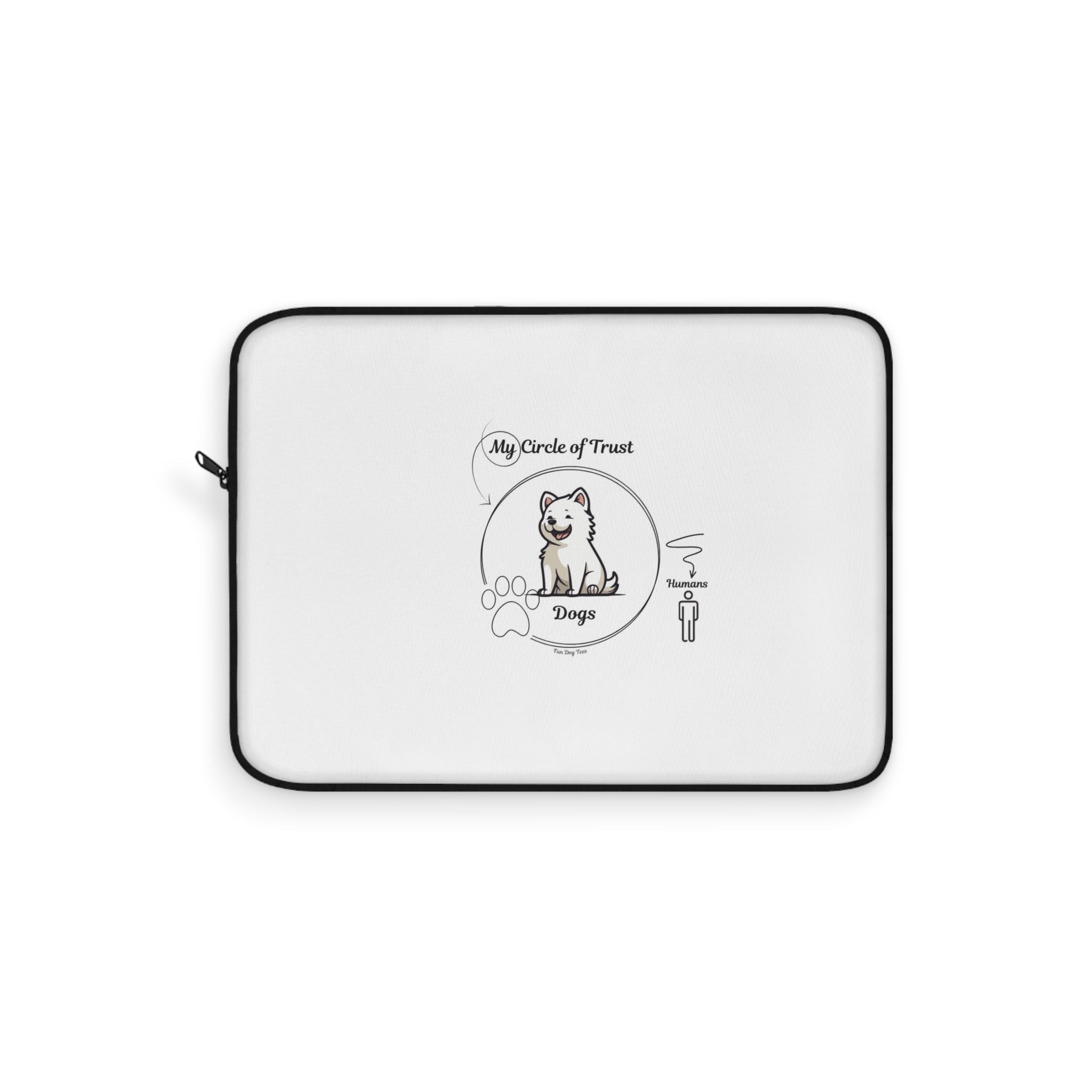 My Circle of Trust Dog Laptop Sleeve - Pet Lover Gift, Dog Owner Accessory, Animal Lover Case, Cute Dog Design for Home Office Use