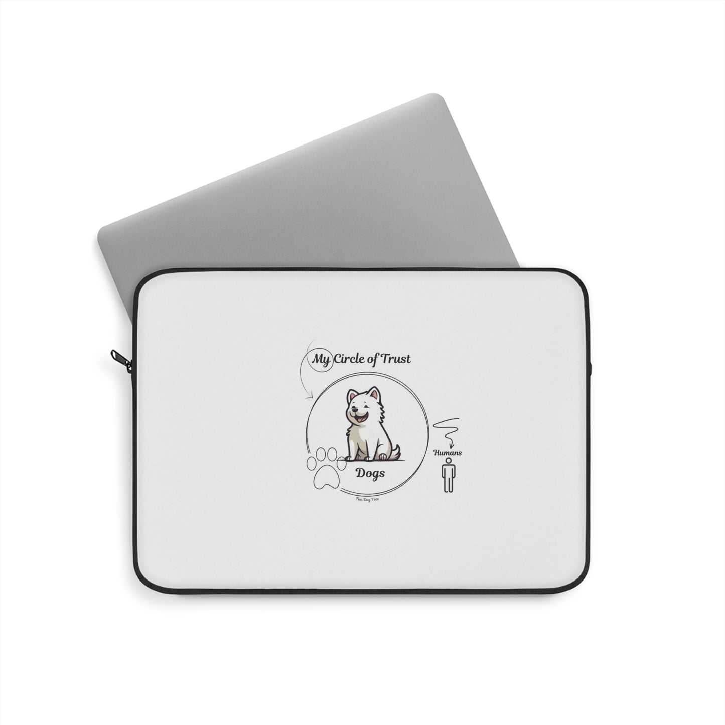 My Circle of Trust Dog Laptop Sleeve - Pet Lover Gift, Dog Owner Accessory, Animal Lover Case, Cute Dog Design for Home Office Use
