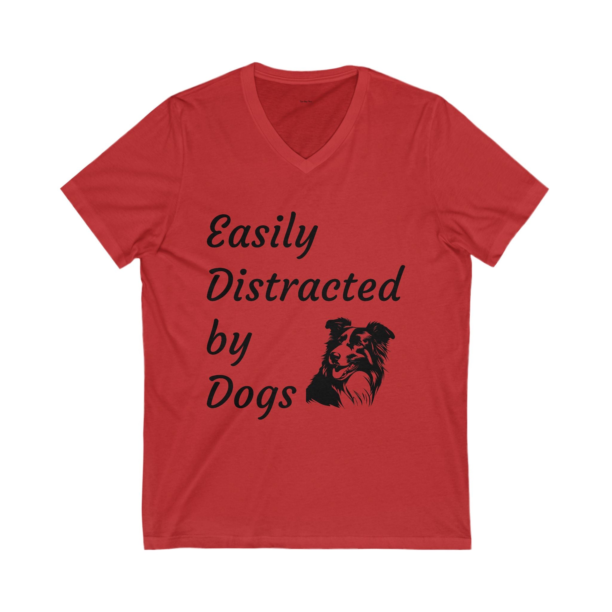 Easily Distracted by Dogs V-Neck Tee, Funny Dog Lover Shirt, Pet Owner Gift, Casual Daily Wear, Unisex Dog T-Shirt