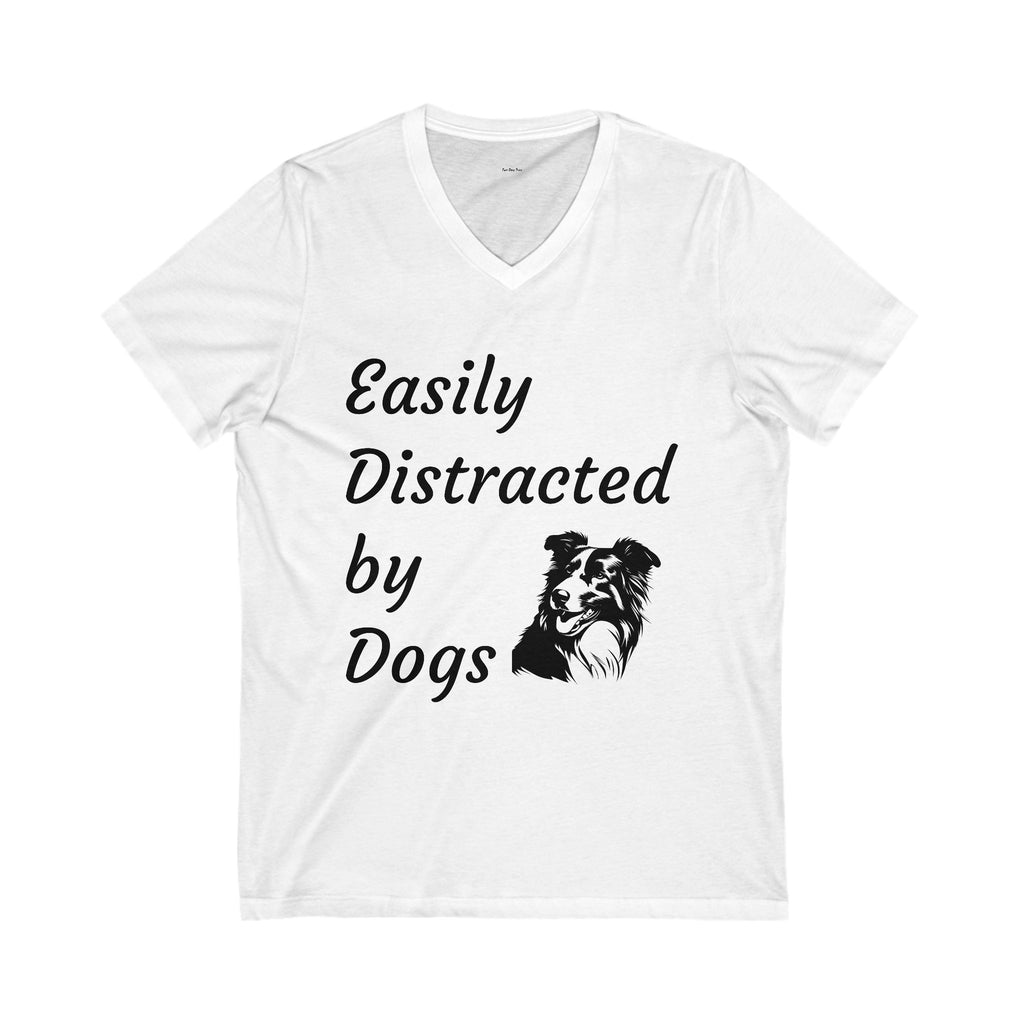 Easily Distracted by Dogs V-Neck Tee, Funny Dog Lover Shirt, Pet Owner Gift, Casual Daily Wear, Unisex Dog T-Shirt