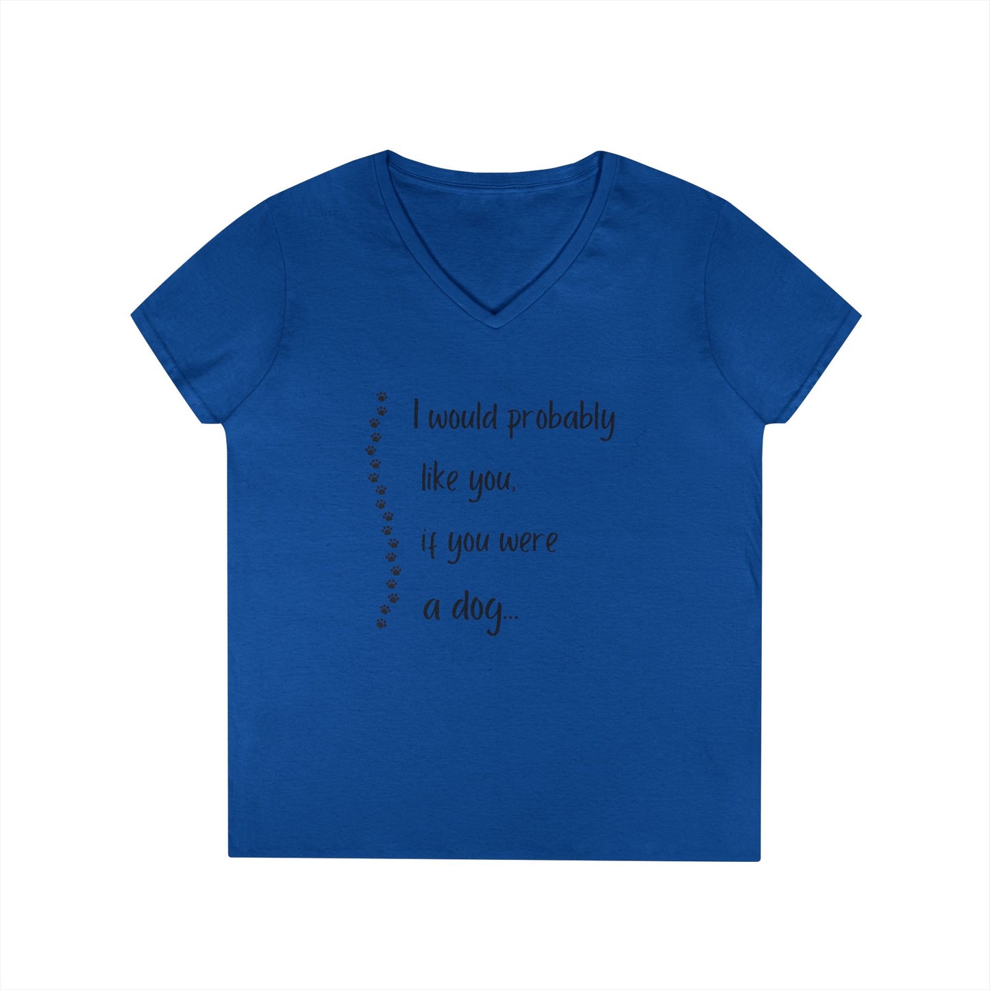 Cute Dog Lover V-Neck T-Shirt, Funny Pet Tee, Animal Lover Gift, Casual Everyday Wear, Dog Mom Shirt, Gift for Dog Owners