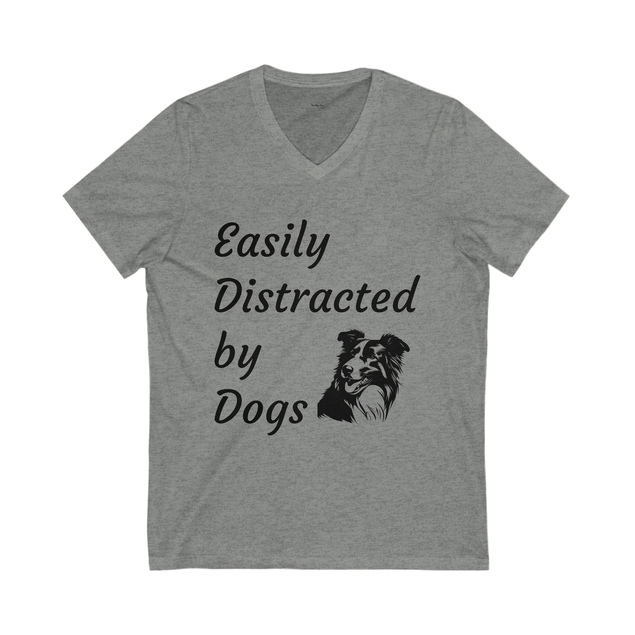Easily Distracted by Dogs V-Neck Tee, Funny Dog Lover Shirt, Pet Owner Gift, Casual Daily Wear, Unisex Dog T-Shirt