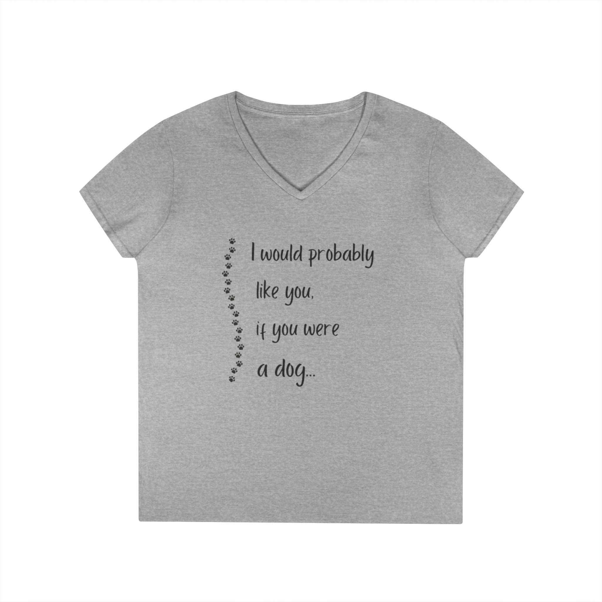 Cute Dog Lover V-Neck T-Shirt, Funny Pet Tee, Animal Lover Gift, Casual Everyday Wear, Dog Mom Shirt, Gift for Dog Owners