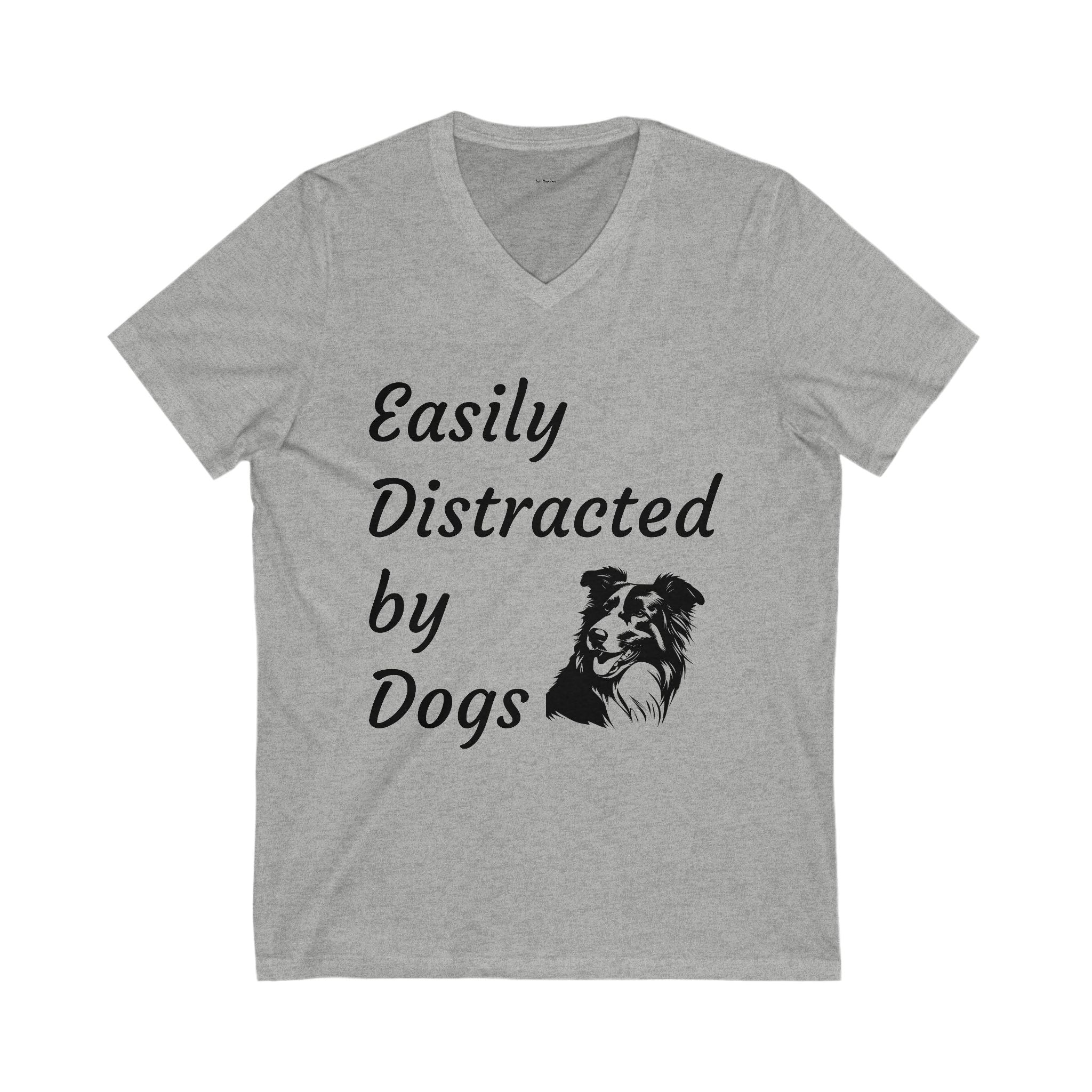 Easily Distracted by Dogs V-Neck Tee, Funny Dog Lover Shirt, Pet Owner Gift, Casual Daily Wear, Unisex Dog T-Shirt